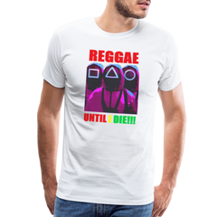 Reggae Until I Die- Men's T-Shirt - white