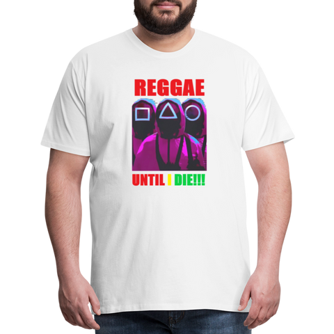 Reggae Until I Die- Men's T-Shirt - white