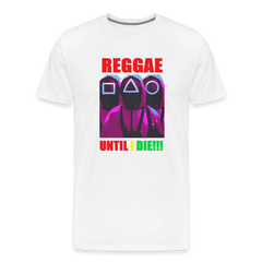 Reggae Until I Die- Men's T-Shirt - white