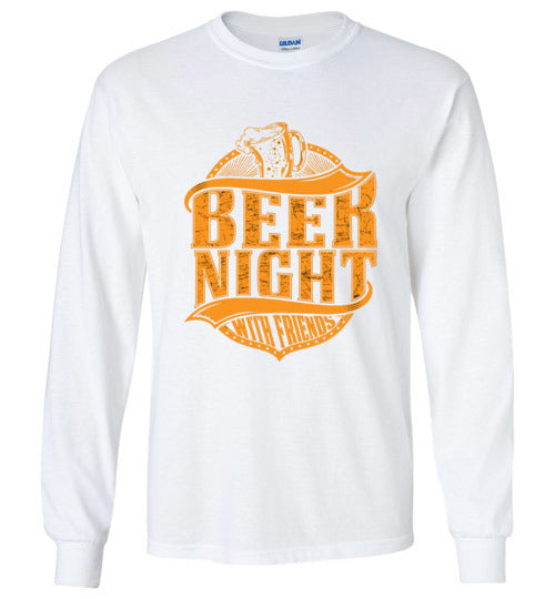 Beer Night with Friends Unisex Long Sleeve