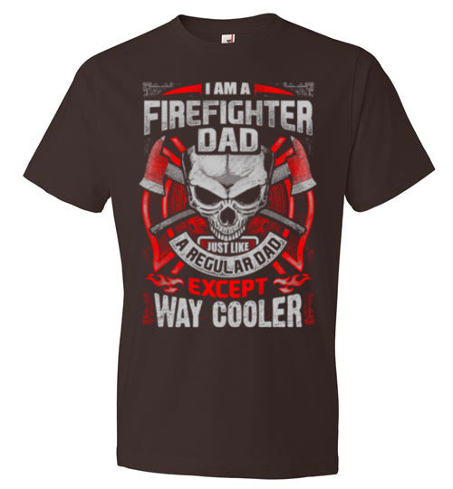 Firefighter and Father! T shirt