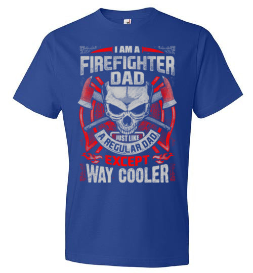 Firefighter and Father! T shirt