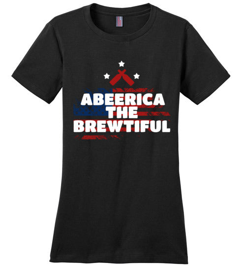 Women's Abeerica, the Brewtiful T-shirt