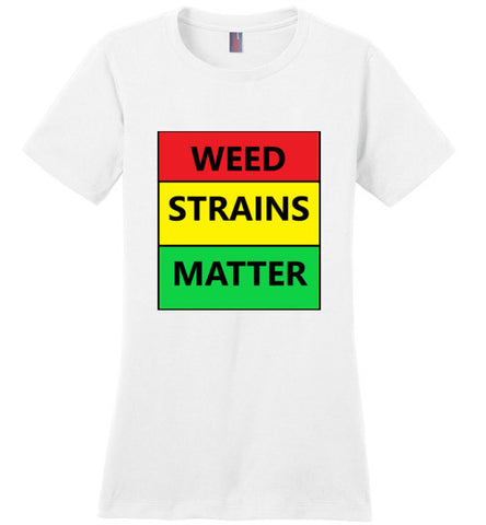 Women's WEED STRAINS MATTER Tee