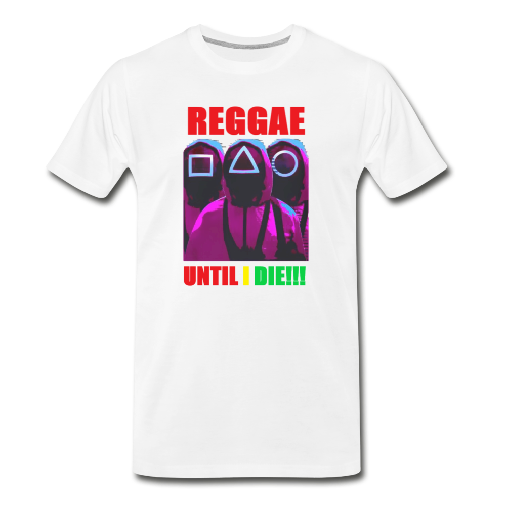 Reggae Until I Die- Men's T-Shirt - white