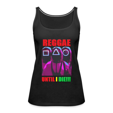 Reggae Until I die- Women's Fitted Tank - black